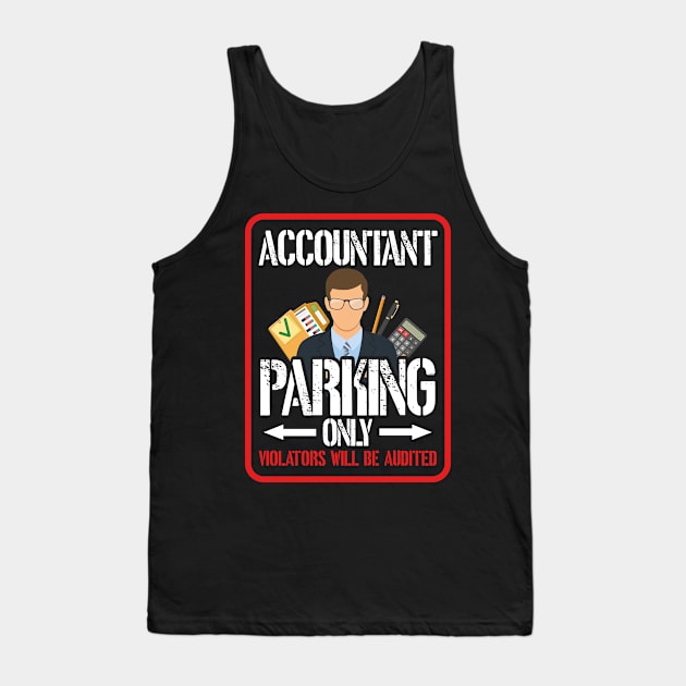 Accountant parking only  Accounting Tank Top by Caskara